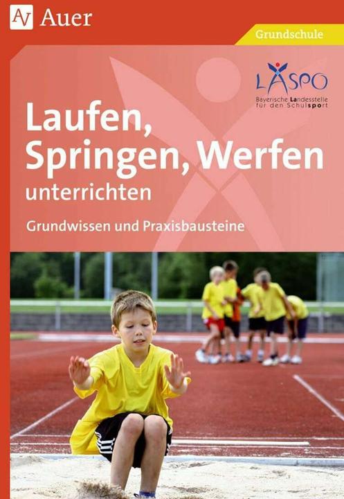 Produktbild Laufen, Springen, Werfen unterrichten (Deutsch, 2012)