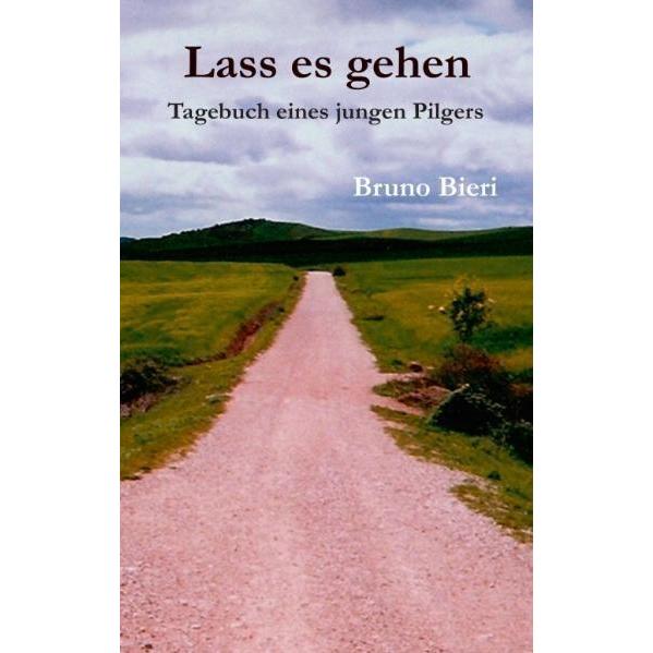 Lass es gehen, Belletristik von Bruno Bieri