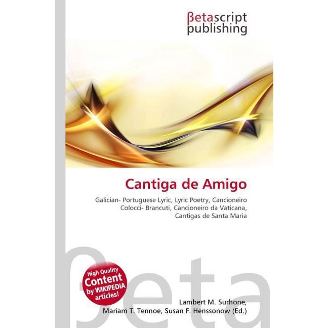 Cantiga de Amigo, Fachbücher von Lambert M. Surhone, Mariam T. Tennoe, Susan F. Henssonow