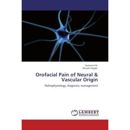 Orofacial Pain of Neural & Vascular Origin, Fachbücher von Shruthi Hegde, Sumona Pal