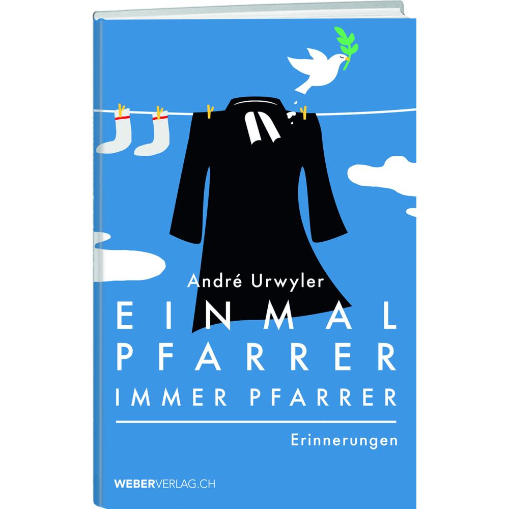 Einmal Pfarrer, immer Pfarrer, Fachbücher von André Urwyler