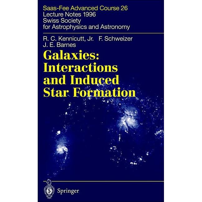 Galaxies: Interactions and Induced Star Formation, Fachbücher von J.E. Barnes, Robert C. Kennicutt Jr., F. Schweizer