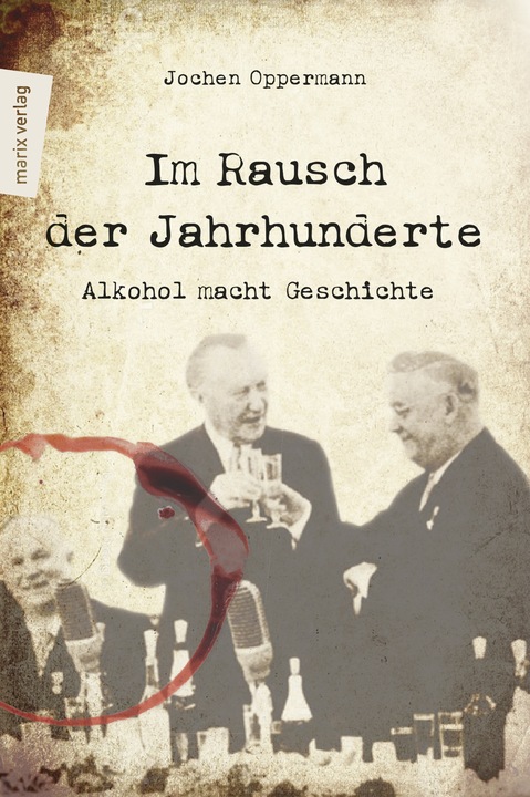 Produktbild Im Rausch der Jahrhunderte (Deutsch, Jochen Oppermann, 2018)
