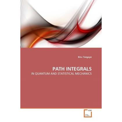 Path Integrals, Fachbücher von Biru Tsegaye