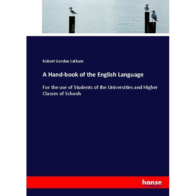 A Hand-book of the English Language, Schulbücher von Robert G. Latham