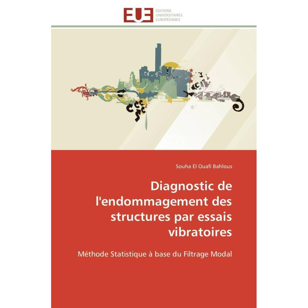 Diagnostic de l'endommagement des structures par essais vibratoires, Fachbücher