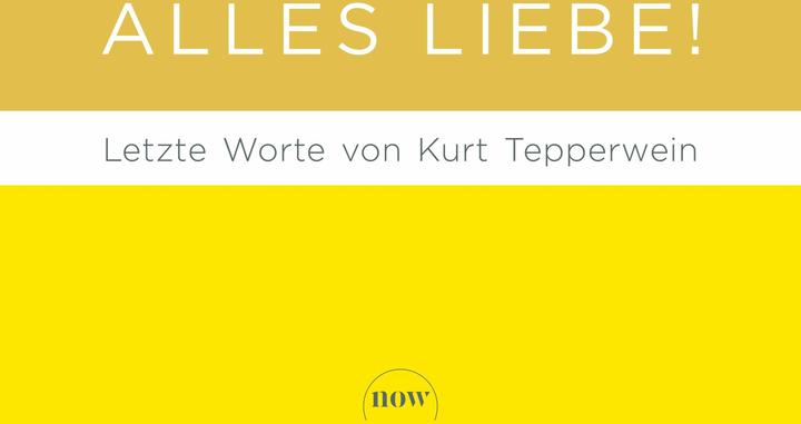 Produktbild Now Tepperwein:Alles Liebe! (Deutsch, Kurt Tepperwein, 2025)