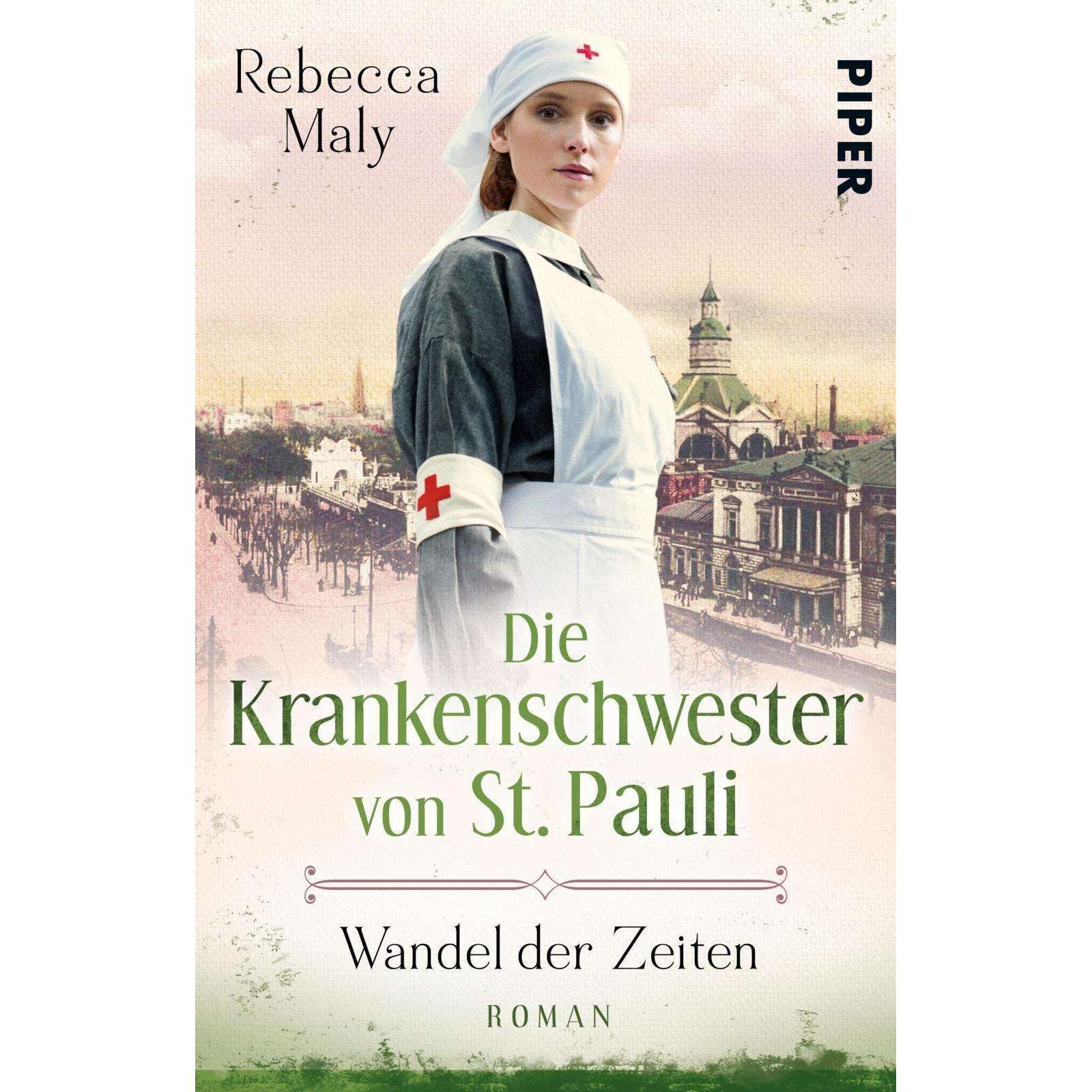 Die Krankenschwester von St. Pauli – Wandel der Zeiten, Belletristik von Rebecca Maly