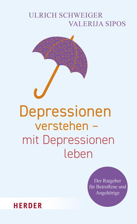 Produktbild Depression verstehen und behandeln (Deutsch, Ulrich Schweiger, Valerija Sipos, 2020)