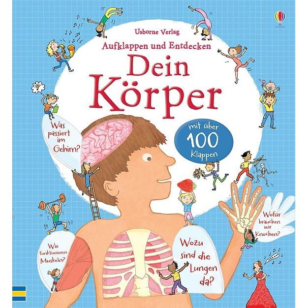 Aufklappen und Entdecken: Dein Körper, Kinderbücher von Louie Stowell