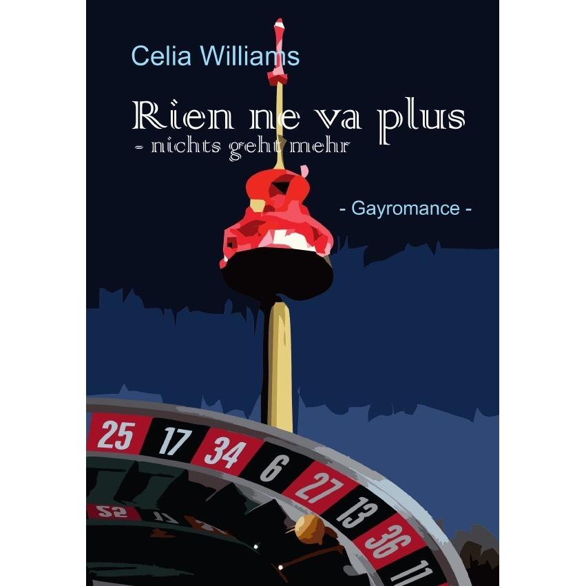 Skycity-Reihe / Rien ne va plus - Nichts geht mehr, Belletristik von Celia Williams