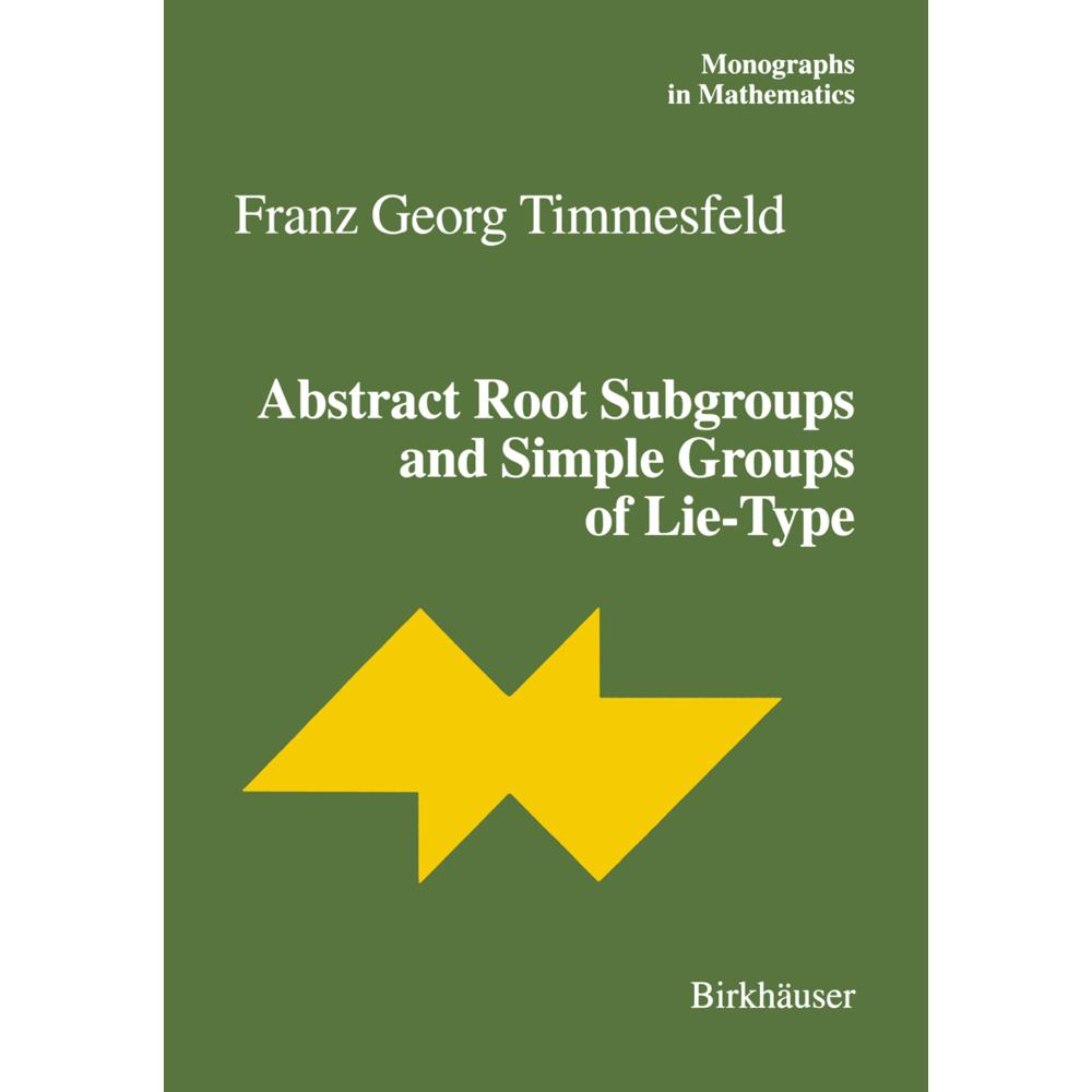 Abstract Root Subgroups and Simple Groups of Lie-Type, Fachbücher
