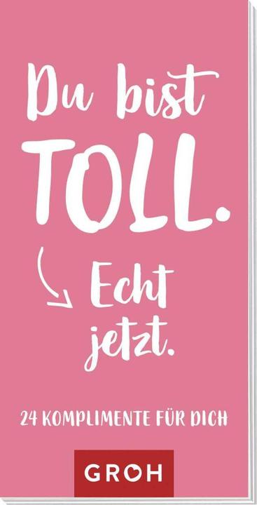 Produktbild Du bist toll. Echt jetzt. (Deutsch, 2021)