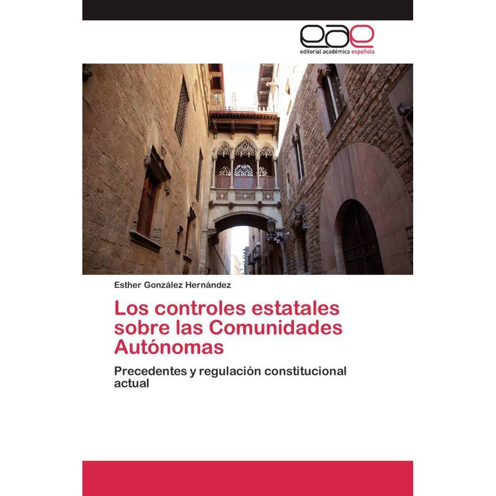 Los controles estatales sobre las Comunidades Autónomas, Fachbücher