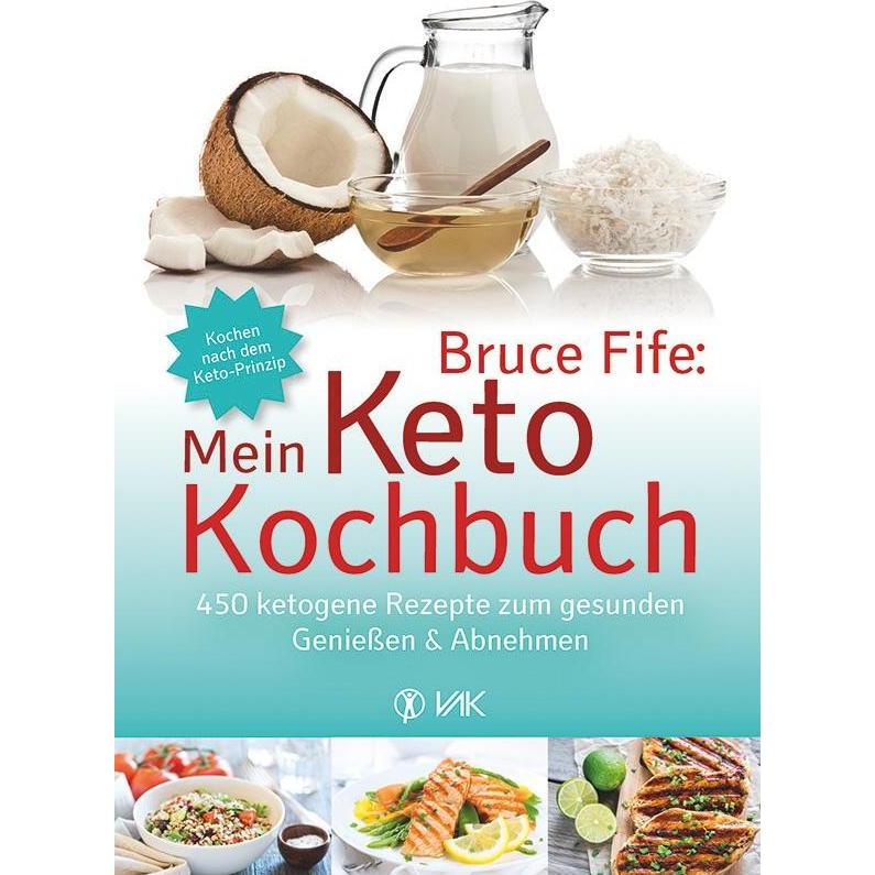 Bruce Fife: Mein Keto-Kochbuch, Ratgeber von Bruce Fife