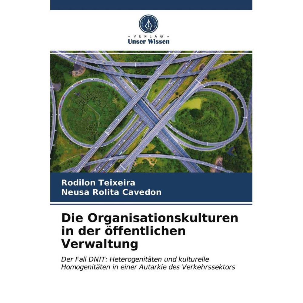 Die Organisationskulturen in der öffentlichen Verwaltung, Fachbücher von Neusa Rolita Cavedon, Rodilon Teixeira