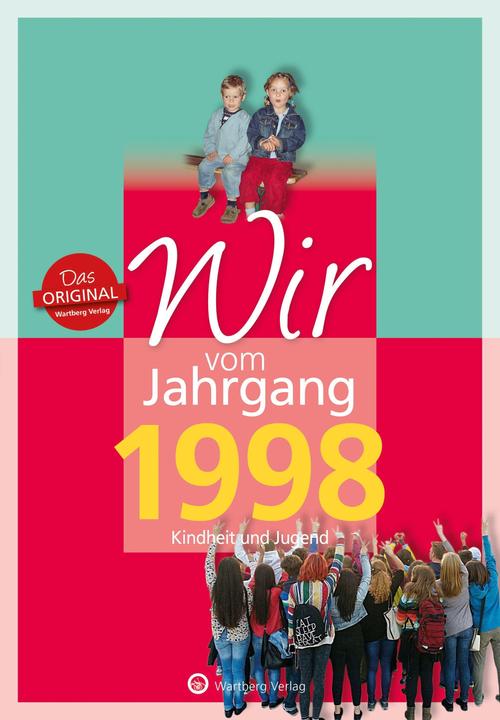 Produktbild Wir vom Jahrgang 1998 - Kindheit und Jugend (Deutsch, Johanna Opitz, Ronja Rienäcker, 2020)
