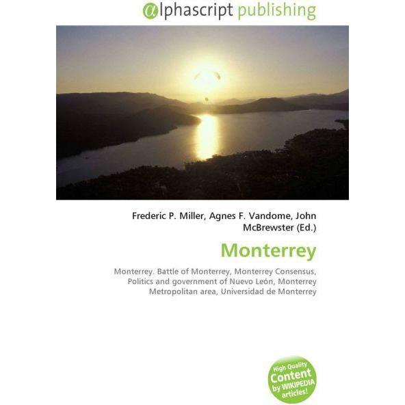 Monterrey, Fachbücher von Agnes F. Vandome, Frederic P. Miller, John McBrewster