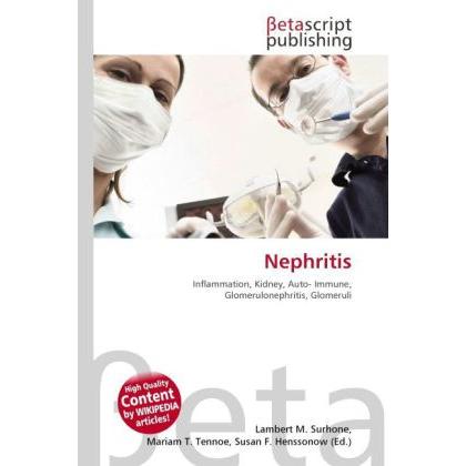 Thumbnail - Nephritis, Fachbücher von Lambert M. Surhone, Miriam T. Timpledon, Susan F. Marseken