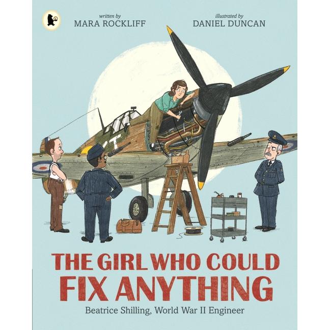 The Girl Who Could Fix Anything: Beatrice Shilling, World War II Engineer, Sachbücher von Mara Rockliff