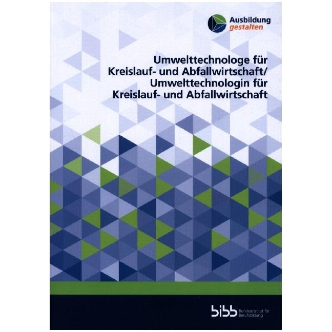 Umwelttechnologe für Kreislauf- und Abfallwirtschaft/Umwelttechnologin für Kreislauf- und Abfal, Fachbücher von Bundesin...