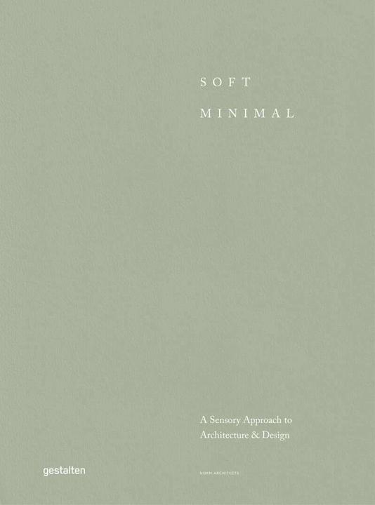 Soft Minimal (Deutsch, Norm Architects, 2022)