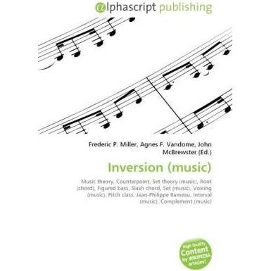 Inversion (music), Fachbücher von Agnes F. Vandome, Frederic P. Miller, John McBrewster