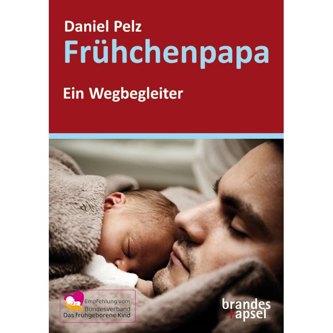 Frühchenpapa, Ratgeber von Daniel Pelz