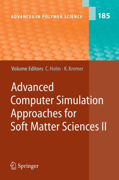 Advanced Computer Simulation Approaches for Soft Matter Sciences II (Christian Holm, Kurt Kremer, 2010)