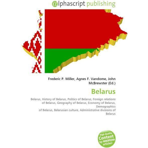 Thumbnail - Belarus, Fachbücher von Agnes F. Vandome, Frederic P. Miller, John McBrewster