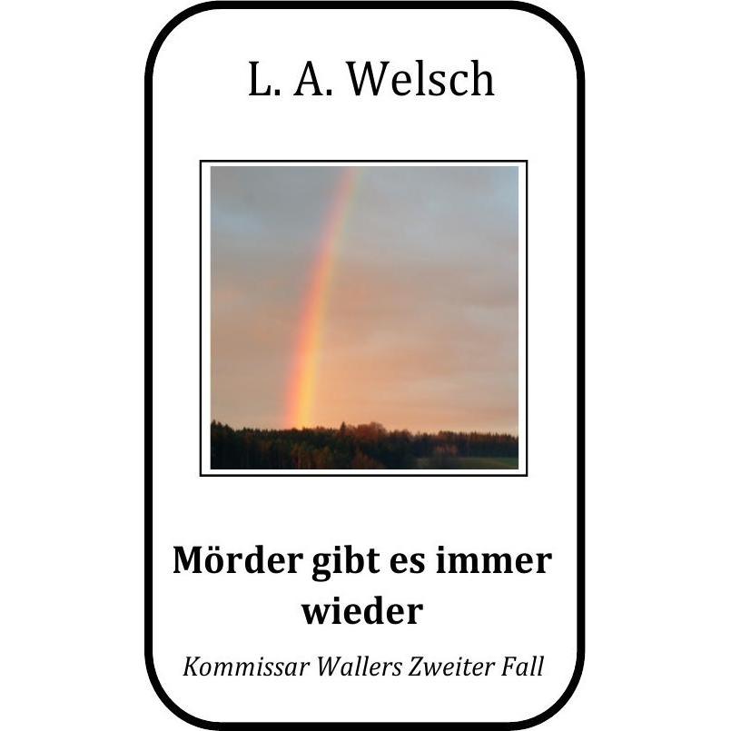Kommissar Waller / Mörder gibt es immer wieder, Belletristik von Lukas Welsch