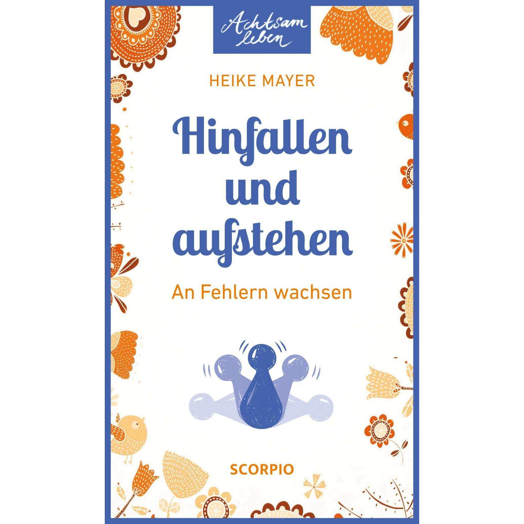 Hinfallen und aufstehen, Ratgeber von Heike Mayer