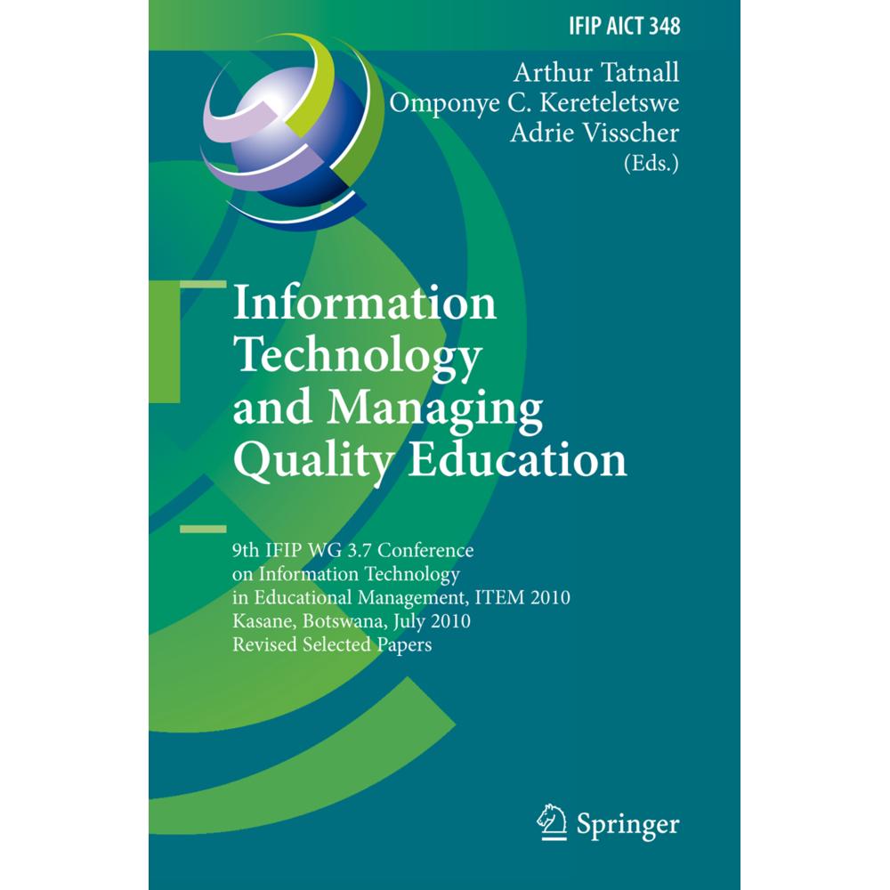 Information Technology and Managing Quality Education, Fachbücher von Arthur Tatnall, Prof. Adrie Visscher University of...