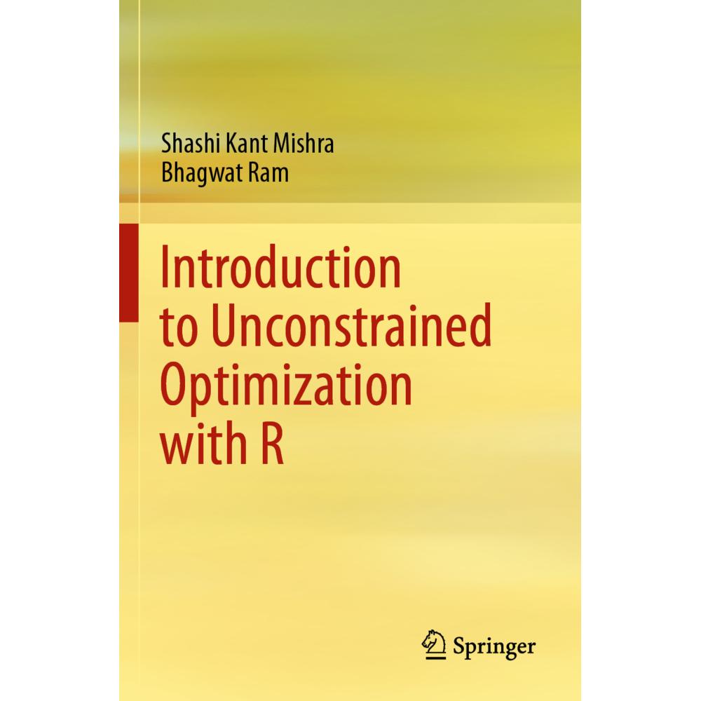 Introduction to Unconstrained Optimization with R, Fachbücher von Bhagwat Ram, Shashi Kant Mishra