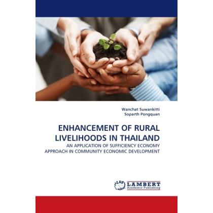Enhancement Of Rural Livelihoods In Thailand, Fachbücher von Soparth Pongquan, Wanchat Suwankitti