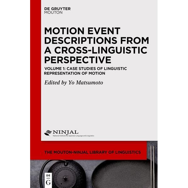 Motion Event Descriptions Across Languages / Case Studies of Linguistic Representations of Mo, Schulbücher von Yo Matsum...