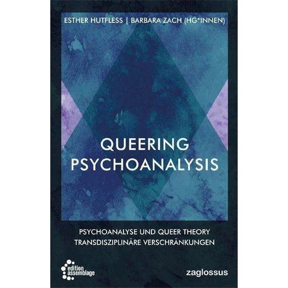 Thumbnail - Queering Psychoanalysis, Fachbücher von Barbara Zach, Esther Hutfless