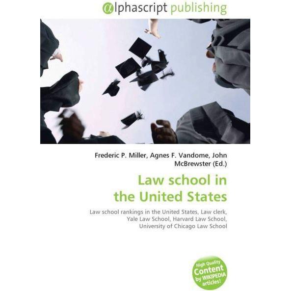Law school in the United States, Fachbücher von Agnes F. Vandome, Frederic P. Miller, John McBrewster