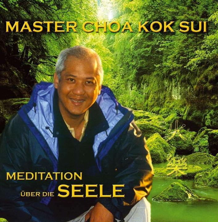 Master Choa Kok Sui: Meditation on the Soul (CD (Choa Kok Sui, German)