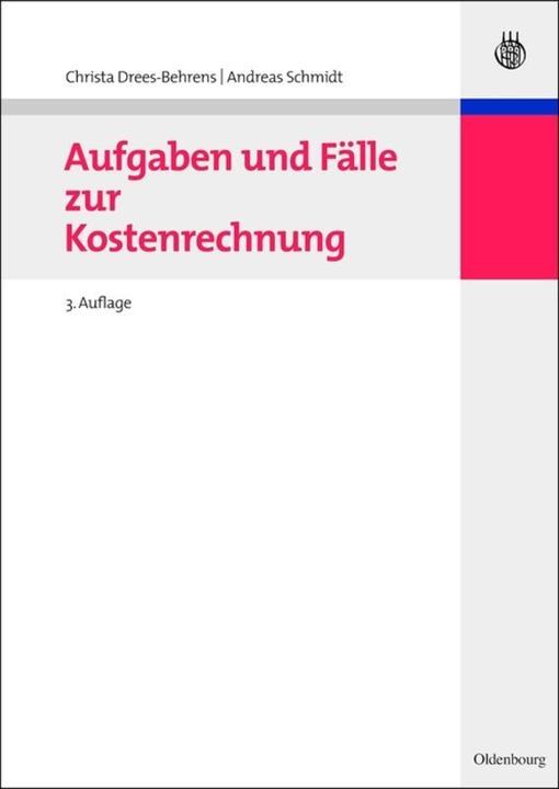 Produktbild Aufgaben und Fälle zur Kostenrechnung (Deutsch, Andreas Schmidt, Christa Drees-Behrens, 2010)