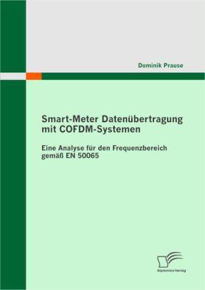 Produktbild Smart-Meter Datenübertragung mit COFDM-Systemen (Dominik Prause, 2010)