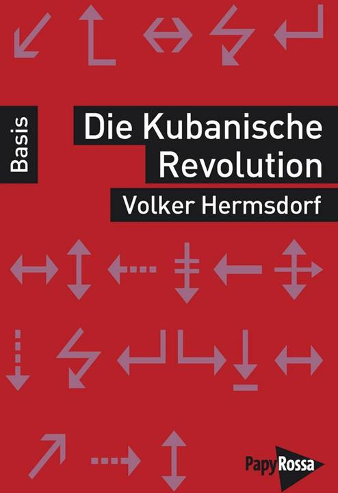 Produktbild Die Kubanische Revolution (Deutsch, Volker Hermsdorf, 2018)
