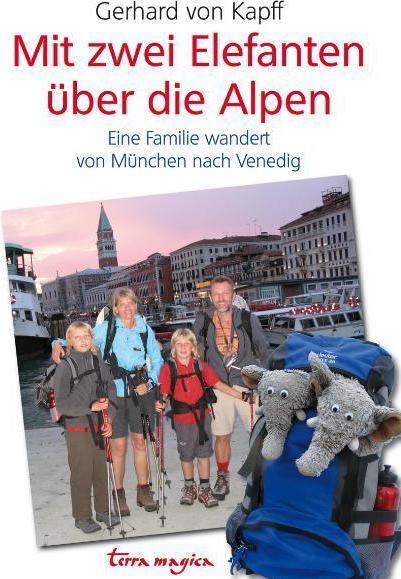 Produktbild Reich Mit zwei Elefanten über die Alpen (Deutsch, Gerhard von Kapff, 2010)