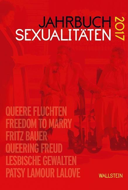 Produktbild Jahrbuch Sexualitäten 2017 (Deutsch, Benno Gammerl, Jan Feddersen, Maria Borowski, Rainer Nicolaysen, 2017)