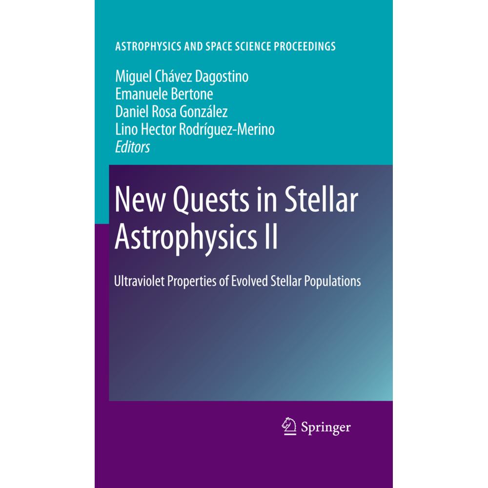 New Quests in Stellar Astrophysics II, Fachbücher von Emanuele Bertone, Lino Hector Rodriguez-Merino, Miguel Chavez Dago...