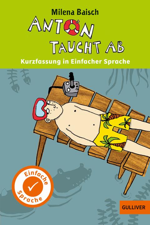 Produktbild Anton taucht ab. In Einfacher Sprache (Deutsch, Milena Baisch, 2018)