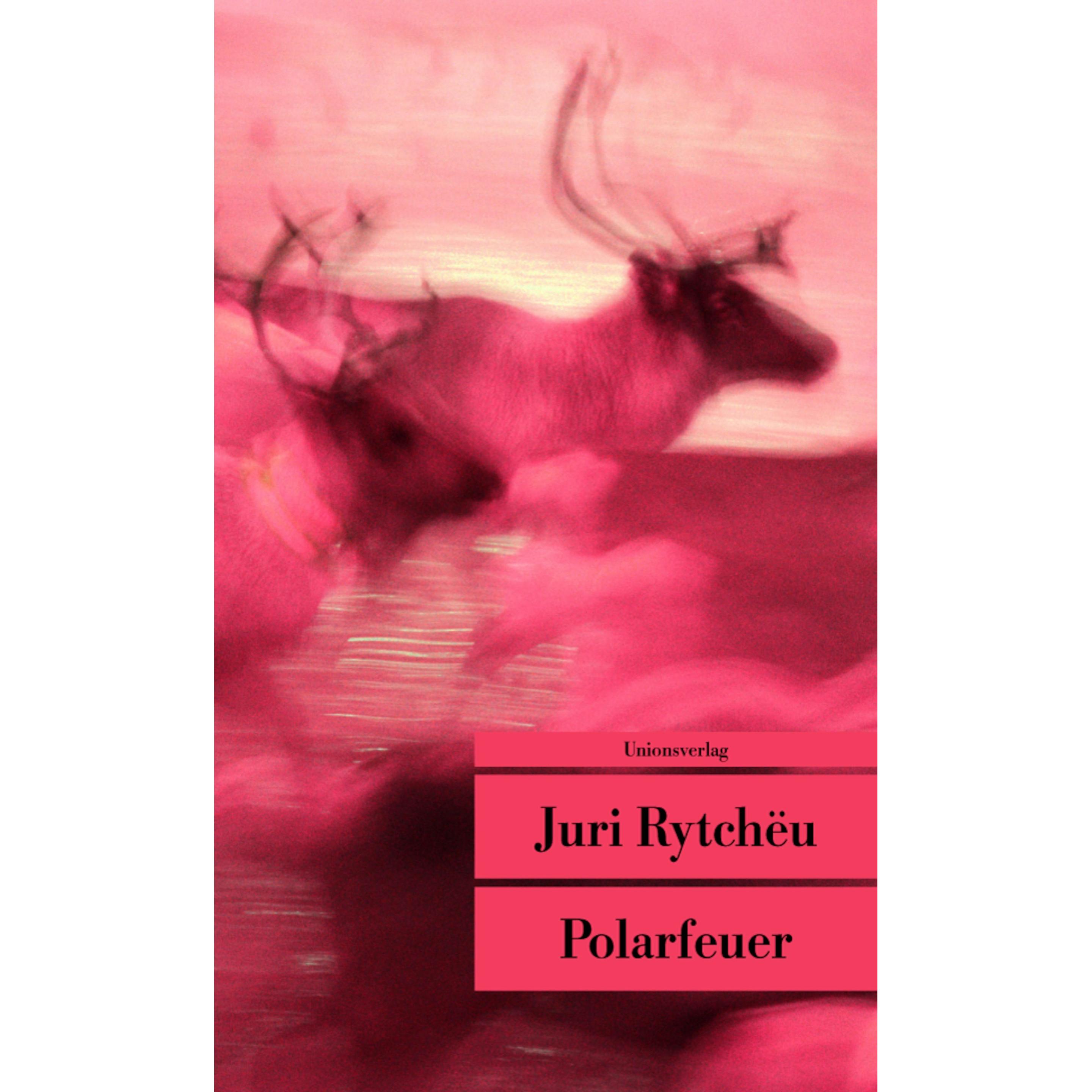 Polarfeuer, Belletristik von Juri Rytchëu