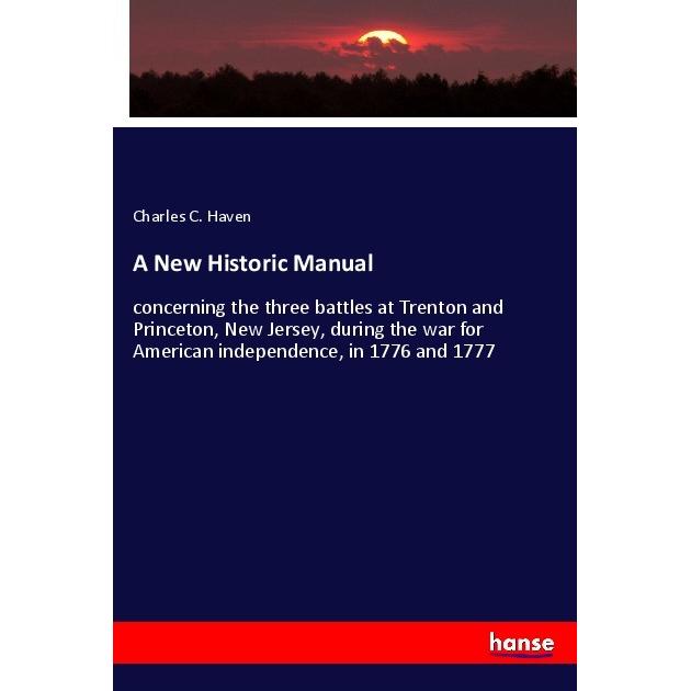 A New Historic Manual, Fachbücher von Charles C. Haven