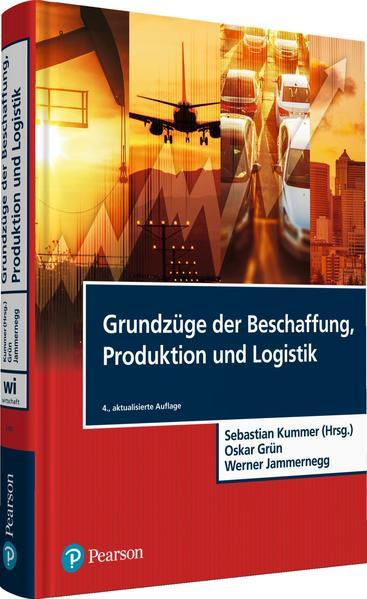 Produktbild Grundzüge der Beschaffung, Produktion und Logistik (Deutsch, Sebastian Kummer, 2018)