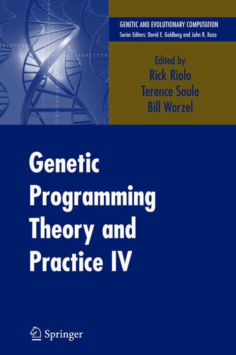 Genetic Programming Theory and Practice IV (Englisch, Bill Worzel, Rick Riolo, Terence Soule, 2010)